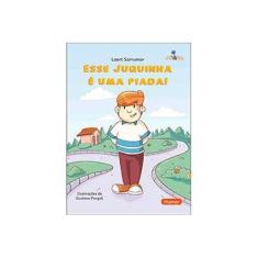 Imagem de Esse Juquinha é uma Piada - Coleção Livros Populares - Laert Sarrumor - 9788565746182