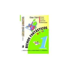 Imagem de Bichos Fantásticos a Cores 1: Como é Bom Sermos Diferentes - Gian Calvi - 9788526006119