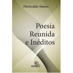Imagem de Poesia Reunida e Inéditos - Mattos, Florisvaldo - 9788575313688