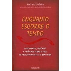 Imagem de Enquanto Escorre o Tempo - Gebrim, Patricia - 9788531516764