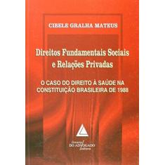 Imagem de Direitos Fundamentais Sociais e Relações Privadas - Mateus, Cibele Gralha - 9788573485585