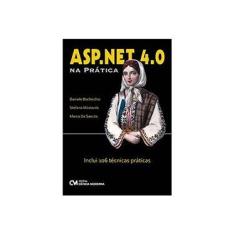 Imagem de ASP.NET 4.0 Na Prática - Inclui 106 Técnicas Práticas - Daniele Bochicchio, Stefano Mostarda E Marco De Sanctis - 9788539902033