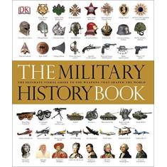 Imagem de The Military History Book - Kindersley, Dorling; - 9781409383444