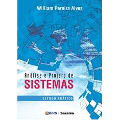 Imagem de Análise e Projeto de Sistemas. Estudo Prático - William Pereira Alves - 9788536520223