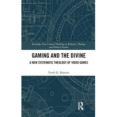 Imagem de Gaming and the Divine: A New Systematic Theology of Video Games