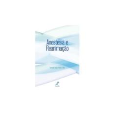 Imagem de Anestesia e Reanimação - Fernando Bueno Pereira Leitão - 9788520428351