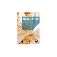 Imagem de Matemática - Práticas Pedagógicas Para o Ensino Médio - Fainguelernt,  Estela Kaufman; Nunes,  Katia Regina Ashton - 9788563899965