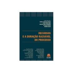 Imagem de Recursos e A Duração Razoável do Processo - Oliveira, Bruno Silveira De - 9788566025149