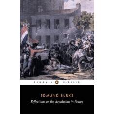 Imagem de Reflections on the Revolution in France - Edmund Burke - 9780140432046