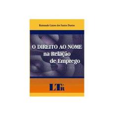 Imagem de Direito ao Nome na Relação de Emprego, O - Raimundo Lázaro Dos Santos Dantas - 9788536108506