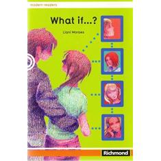 Imagem de What If ... ? - Col. Modern Readers - Moraes, Liliani - 9788516041557