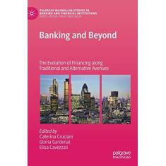 Imagem de Banking and Beyond: The Evolution of Financing Along Traditional and Alternative Avenues