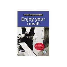 Imagem de Enjoy Your Meal! - Com Áudio CD - Jose Luiz P. Benamor - 9788578440084
