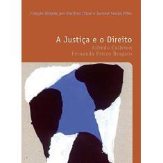 Imagem de A Justiça e o Direito - Vol. 33 - Culleton, Alfredo; Bragato, Fernanda Frizzo - 9788578279264