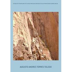 Imagem de Estudio de Estabilidad de Taludes Para Una Cantera de Caliza por Metodos Geomecanicos - Augusto Andres Torres Toledo - 9788554041502