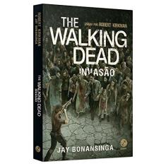 Imagem de The Walking Dead - Invasão - Vol. 6 - Bonansinga, Jay; Kirkman, Robert - 9788501106605