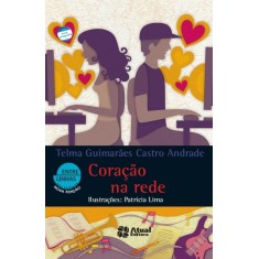 Imagem de Coração na Rede - 7ª Ed. 2012 - Col. Entre Linhas e Letras - Conforme a Nova Ortografia - Andrade, Telma Guimarães Castro - 9788535714036