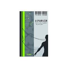 Imagem de O Porvir - Desafios da Linguagem do Século Xxi - Pedro Demo - 9788576490166