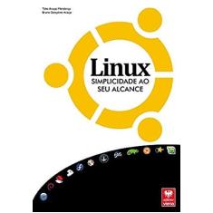 Imagem de Linux: Simplicidade ao Seu Alcance - Acompanha Dvd - Tales Araujo Mendonça - 9788537103012