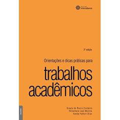 Imagem de Orientações e Dicas Práticas Para Trabalhos Acadêmicos - Gisele Do Rocio Cordeiro Mugno Santos - 9788582129678