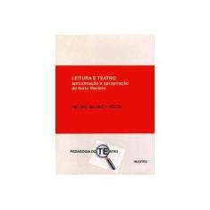 Imagem de Leitura e Teatro - Série Pedagogia do Teatro - Vidor, Heloise Baurich - 9788584040834