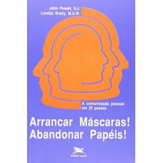 Imagem de Arrancar Mascaras; Abandonar Papeis - Powell, John - 9788515000388