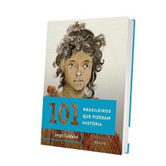 Imagem de 101 Brasileiros Que Fizeram História - Caldeira, Jorge - 9788556080103
