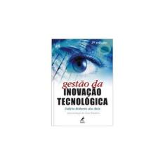 Imagem de Gestão da Inovação Tecnológica - 2ª Ed. - Reis, Dálcio Roberto Dos - 9788520426784