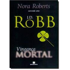 Imagem de Vingança Mortal - Roberts, Nora - 9788528612011