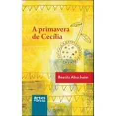 Imagem de A Primavera de Cecília - Abuchaim, Beatriz - 9788574211954