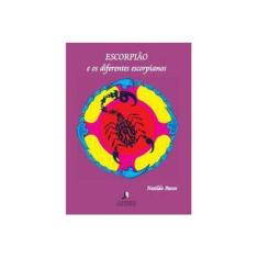 Imagem de Escorpião e os Diferentes Escorpianos - Passos, Nezilda - 9788589186414