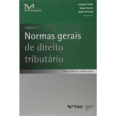 Imagem de Normas Gerais de Direito Tributário - Série Direito Tributário - Vol. 2 - Almeida, Rafael; Guerra, Sérgio; Joaquim Falcão - 9788522517237