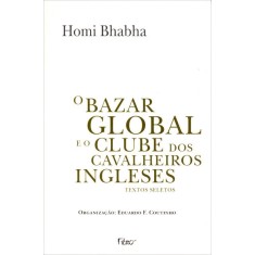 Imagem de O Bazar Global E O Clube Dos Cavalheiros Ingleses - Bhabha, Homi - 9788532527066