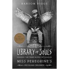 Imagem de Library of Souls: The Third Novel of Miss Peregrine's Peculiar Children - Ransom Riggs - 9781594747588
