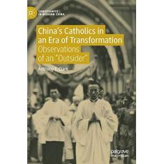 Imagem de China's Catholics in an Era of Transformation: Observations of an "Outsider"