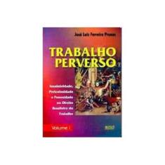 Imagem de Trabalho Perverso 2 Volumes - Prunes, Jose Luiz Ferreira - 9788573942583