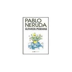 Imagem de Ultimos Poemas - Neruda, Pablo - 9788525407016