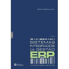 Imagem de Sistemas integrados de gestão – ERP: uma abordagem gerencial - Cícero Caiçara Junior - 9788544301609