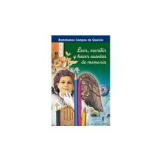 Imagem de Leer, Escribir y Hacer Cuentas de Memoria - Bartolomeu Campos De Queiros, Alberto Jiménez Rioja - 9788526011694