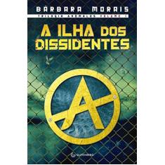 Imagem de A Ilha dos Dissidentes - Vol. 1 - Coleção Trilogia Anômalos - Barbara Morais - 9788582350751