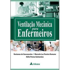 Imagem de Ventilação Mecânica Para Enfermeiros - Rosianne De Vasconcelos - 9788538807506