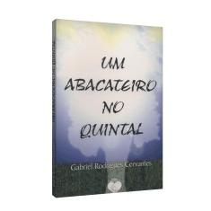 Imagem de Um Abacateiro no Quintal - Gabriel Rodrigues Cervantes - 9788598563053