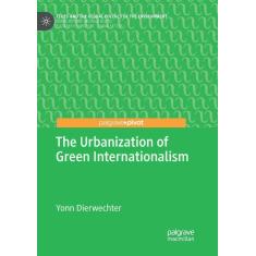 Imagem de The Urbanization Of Green Internationalism