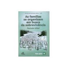 Imagem de As Famílias Se Organizam em Busca da Sobrevivência - Vários Autores - 9788535631852