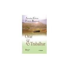 Imagem de Orar & Trabalhar - Grün, Anselm; Rupert, Fidelis - 9788532631015