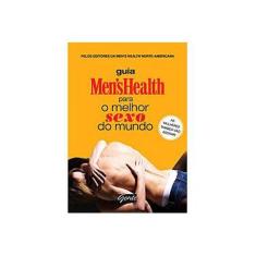 Imagem de Guia Men's Health para o Melhor Sexo do Mundo - Editores Da Men's Health - 9788573127058