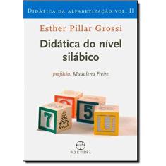 Imagem de Didática da Alfabetização - Didática do Nível Silábico - Vol. II - Grossi, Esther Pillar - 9788577530571