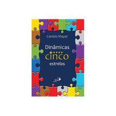 Imagem de Dinâmicas Cinco Estrelas - Mayer, Canisio - 9788534927987