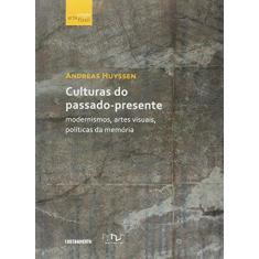 Imagem de CULTURAS DO PASSADO PRESENTE - Andreas Huyssen - 9788578660987
