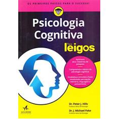 Imagem de Psicologia Cognitiva Para Leigos - Peter J. Hills - 9788550802350